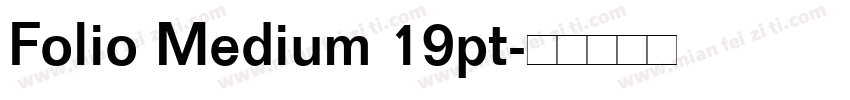 Folio Medium 19pt字体转换